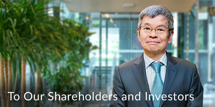To Our Shareholders and Investors
